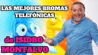 Las MEJORES BROMAS ISIDRO MONTALVO