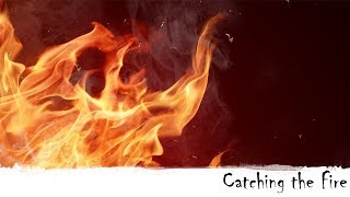 Catching the Fire! (By Pastor Fred Bekemeyer)