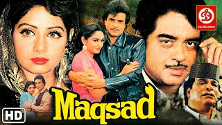Maqsad Hindi Full Movie | Jeetendra, Sridevi, Shatrughan Sinha, Rajesh Khanna, Kader Khan, Asrani