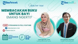 🔴HEALTHY TALK: Membacakan Buku untuk Bayi, Emang Ngerti?