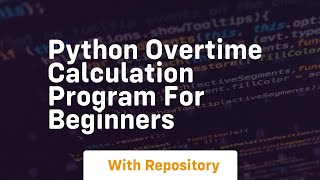 Python overtime calculation program for beginners