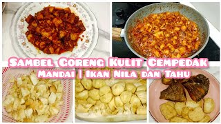 SAMBEL GORENG KULIT CEMPEDAK / MANDAI  • GORENG IKAN NILA DAN TAHU • MASAKAN RUMAHAN