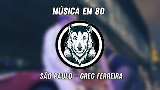 São Paulo - Greg Ferreira Música em 8D (OUÇA COM FONE)