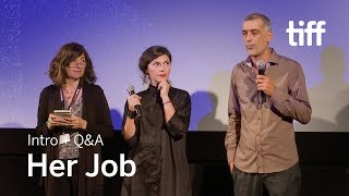 HER JOB Cast and Crew Q&A | TIFF 2018