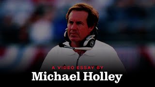 Michael Holley essay on Bill Belichick's legacy with the New England Patriots