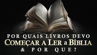 POR QUAIS LIVROS DEVO COMEÇAR A LER A BÍBLIA? - Nayra Pedrini