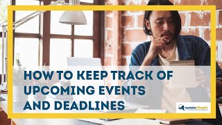 How To Keep Track of Upcoming Events and Deadlines