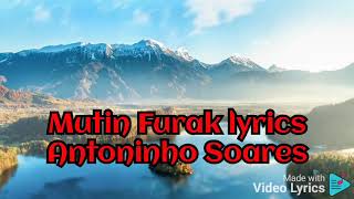 Mutin Furak Lyrics Antoninho