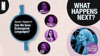 What Happens Next?: Can We Save Endangered Languages?