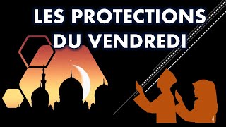 LES PROTECTIONS DU VENDREDI - INVOCATIONS ET VERSETS POUR VOUS PROTÉGER TOUTE LA SEMAINE