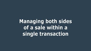 Managing both sides of a sale within a single transaction