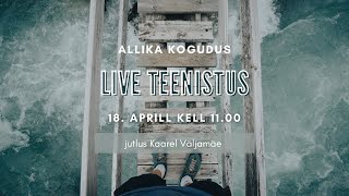 Allika koguduse jumalateenistus 18.04.2021