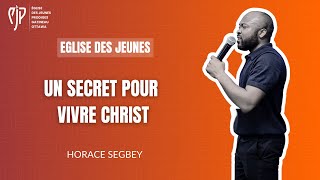 UN SECRET POUR VIVRE CHRIST  - Horace SEGBEY