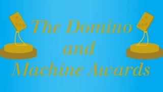 The 2015 Domino & Machine Awards Show
