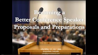 Becoming a Better Conference Speaker: Proposals and Preparations