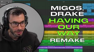 Migos ft. Drake - Having Our Way (IAMM Remake)