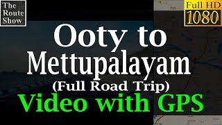 Ooty to Mettupalayam(via Kotagiri Route) | Night Drive | Full road trip with GPS