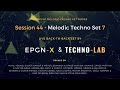 Session #044   – Melodic Techno Set #07 –Original Mix by #EPGNx & #TechnoLab