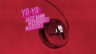 Jazz Band Młynarski - Masecki – Yo-Yo