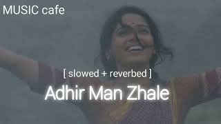 Adhir Man zhale [ slowed + reverbed ]