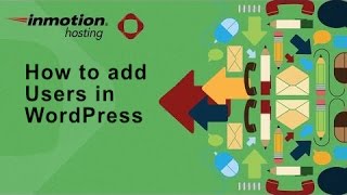 How to Add Users in WordPress