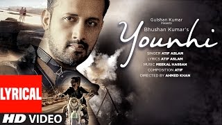 Atif Aslam : Younhi Lyrical  Video Song | Atif Birthday Special | Latest Hindi Song 2017 | T-Series
