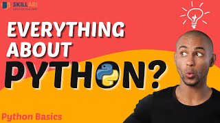 What is Python? | Python Basics | Learn Python Programming from Scratch | Skillari