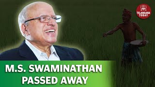 MS Swaminathan Passed Away | Father Of India's Green Revolution | Telangana Today