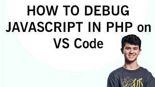 Debugging JavaScript Inside PHP Files Using VSCode