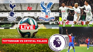 Tottenham vs Crystal Palace Live Stream Premier League Football EPL Match Score Highlights Spurs FC