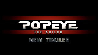Popeye The Sailor - New Trailer (2023)