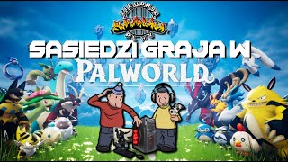 Sąsiedzi Grają W: #16 - Palworld 🤬