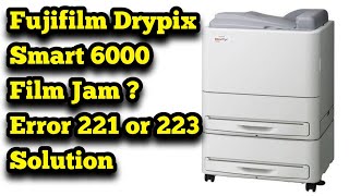 Film Jam ? in Fujifilm Drypix Smart 6000 | Error 221 or 223 Solution | English Subtitles |Must watch