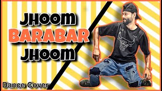 Jhoom Barabar Jhoom Song | Dance Video | Yogesh Nigam