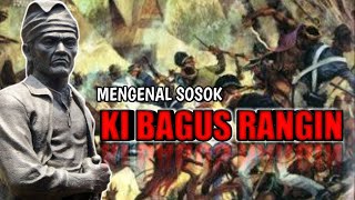 Mengenal Sosok Ki Bagus Rangin