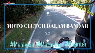 #73 | moto clutch dalam bandar 3.0 | RS150R  | ep 66