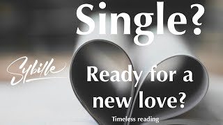 Single reading - Ready for a new love? Timeless reading