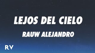 Rauw Alejandro - LEJOS DEL CIELO (Letra/Lyrics)