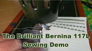 The Brilliant Bernina 117L - Sewing Demo