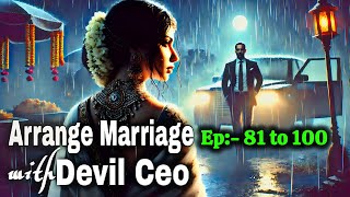 Arranged Marriage With Devil Ceo Episode 81 To 100|| new story || made by ‎@RK_Novel_Podcast