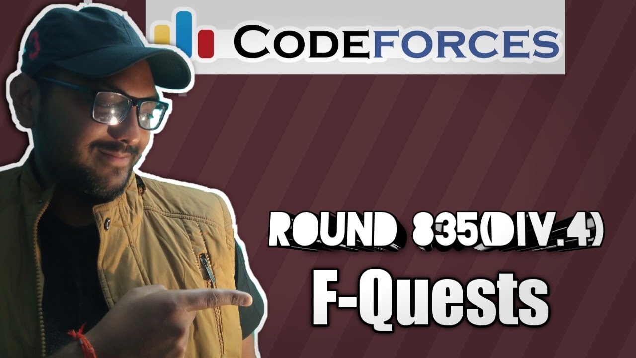 Codeforces Round 835 Div 4 | Problem F : Quests Solution | Explanation ...