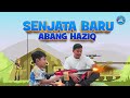 SENJATA BARU ABANG HAZIQ | TERNYATA ABANG HAZIQ JAGO MENEMBAK     #fun #unboxing