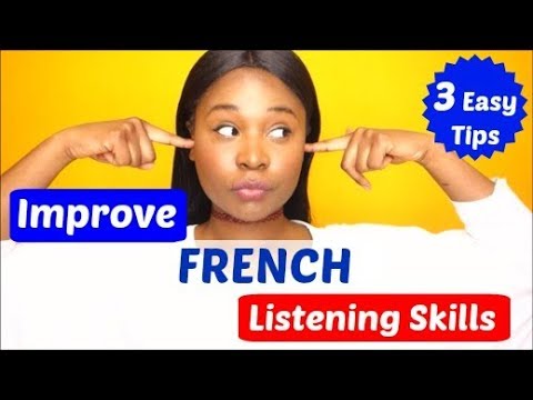How to improve French listening comprehension How to improve French listening comprehension