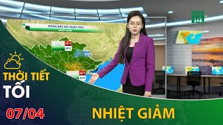 Thời tiết tối và đêm 07/04/2024: Đông Bắc Bộ nhiệt giảm | VTC14