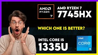 AMD Ryzen 7 7745HX vs Intel Core i5 1335U Comparison