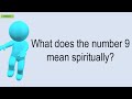 what does the number 9 mean spiritually