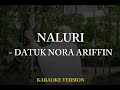 Datuk Nora Ariffin - Naluri ( Karaoke Songs With lyrics )