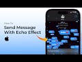 How to Send a Message with Echo Effect on iPhone?