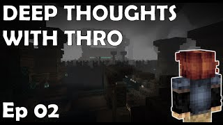 Failure and Why It's Important! - Deep Thoughts with Thro Ep 2