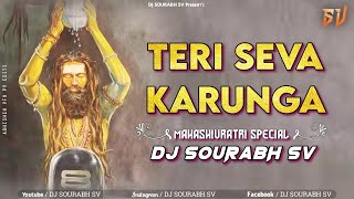 Teri Seva Karunga baba Dj Sourabh Sv | Hansraj Raghuwanshi